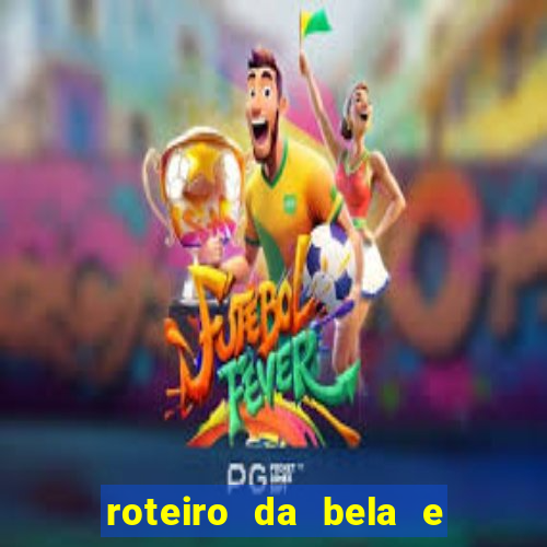 roteiro da bela e a fera